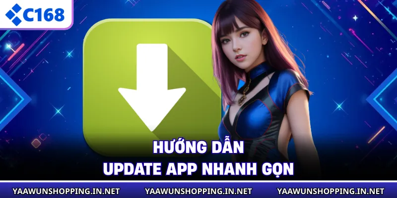 Hướng dẫn update app nhanh gọn